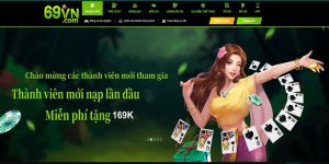 69VN Nhận 169k - Sự Kiện Hấp Dẫn Tạo Lợi Nhuận Khủng